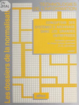 cover image of Conception des systèmes d'archivage dans les grandes entreprises